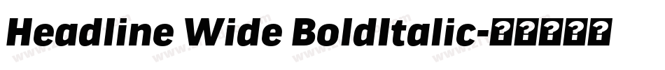 Headline Wide BoldItalic字体转换